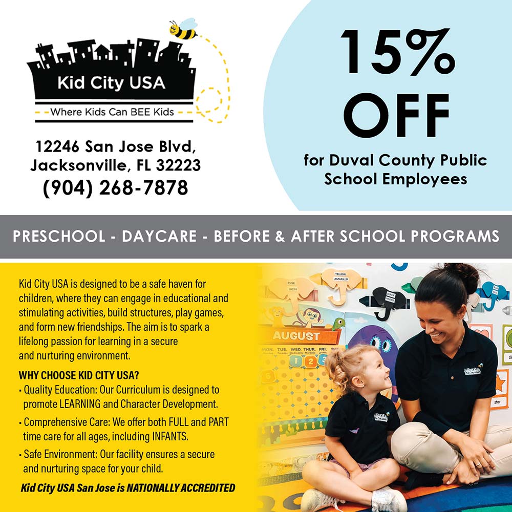 Kid City USA - 15%
OFF
for Duval County Public
School Employees<br>PRESCHOOL - DAYCARE - BEFORE & AFTER SCHOOL PROGRAMS<br>Kid City USA is designed to be a safe haven for children, where they can engage in educational and stimulating activities, build structures, play games, and form new friendships. The aim is to spark a lifelong passion for learning in a secure and nurturing environment.
WHY CHOOSE KID CITY USA?
- Quality Education: Our Curriculum is designed to promote LEARNING and Character Development.
 Comprehensive Care: We offer both FULL and PART time care for all ages, including INFANTS.
 Safe Environment: Our facility ensures a secure and nurturing space for your child.
Kid City USA San Jose is NATIONALLY ACCREDITED<br>12246 San Jose Blvd,
Jacksonville, FL 32223
(904) 268-7878