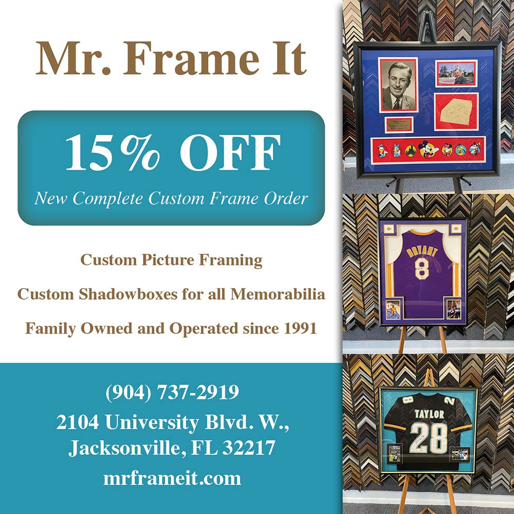 Mr. Frame It - 15% OFF
New Complete Custom Frame Order<br>Custom Picture Framing
Custom Shadowboxes for all Memorabilia
Family Owned and Operated since 1991<br>(904) 737-2919
2104 University Blvd. W.,
Jacksonville, FL 32217
mrframeit.com